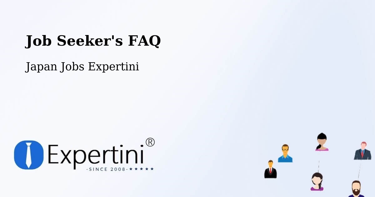 Job Seeker FAQ – Itami - Japan Jobs Expertini