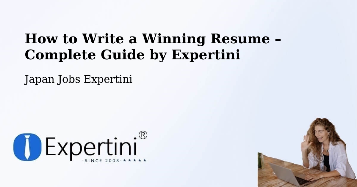 Resume Writing Guide for Job Seekers – Itami - Itami, Japan Jobs Expertini